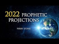 Prophetic Projections 2022 | Perry Stone