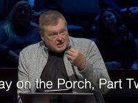 “Stay On the Porch” Part Two