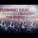 Stunning Relic From The Crusaders Discovered In Israel | Perry Stone