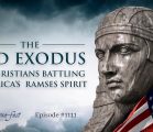The 3rd Exodus-Christians Battling America’s Ramses Spirit | Episode #1111 | Perry Stone