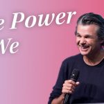 The Power of We | Jentezen Franklin