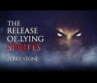 The Release of Lying Spirits | Perry Stone