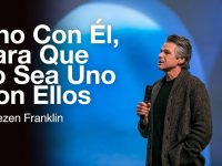 Uno Con Él, Para Que Yo Sea Uno Con Ellos | Jentezen Franklin