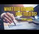 What Our Banker Just Told Us | Perry Stone