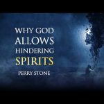Why God Allows Hindering Spirits | Perry Stone