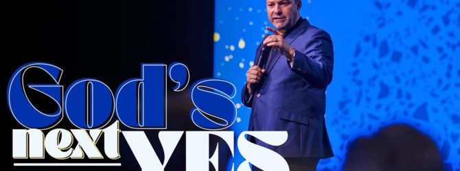 YES! PART 2 | God’s Next Yes