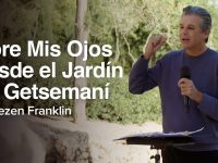 Abre Mis Ojos desde el Jardín de Getsemaní | Jentezen Franklin