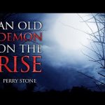 An Old Demon On the Rise | Perry Stone