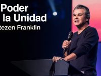 El Poder de la Unidad | Jentezen Franklin