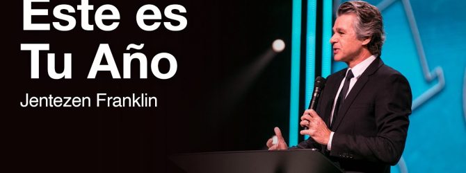 Este es Tu Año | Jentezen Franklin