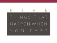 Five Things that Happen when You Fast | Jentezen Franklin