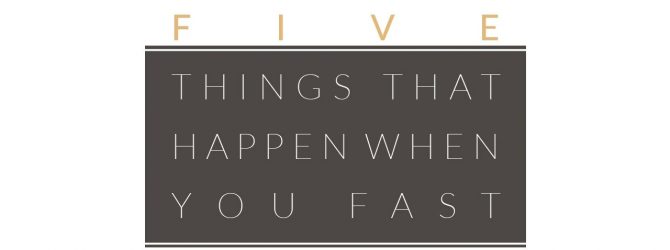 Five Things that Happen when You Fast | Jentezen Franklin