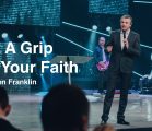 Get A Grip On Your Faith | Jentezen Franklin