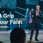 Get A Grip On Your Faith | Jentezen Franklin