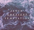 Jesus’ Greatest Temptation | Jentezen Franklin