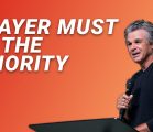 Prayer Must Be The Priority | Jentezen Franklin