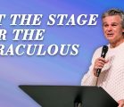 Set The Stage for The Miraculous | Jentezen Franklin