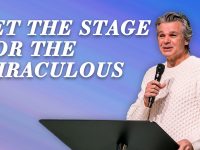 Set The Stage for The Miraculous | Jentezen Franklin