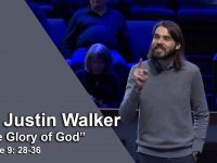 “The Glory of God” – Dr. Justin Walker