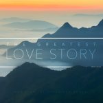 “The Greatest Love Story” with Jentezen Franklin