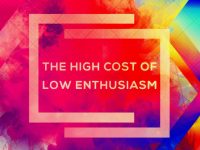 The High Cost of Low Enthusiasm | Jentezen Franklin