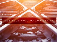 “The High Cost of Low Living” with Jentezen Franklin