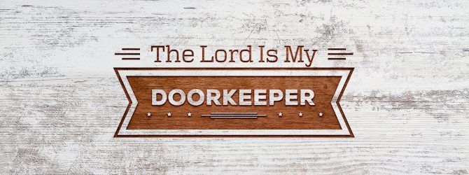 The Lord is My Doorkeeper | Jentezen Franklin