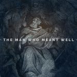 “The Man Who Meant Well” with Jentezen Franklin