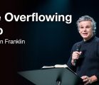 The Overflowing Cup | Jentezen Franklin