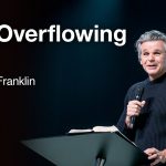 The Overflowing Cup | Jentezen Franklin