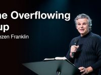 The Overflowing Cup | Jentezen Franklin