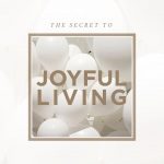 “The Secret to Joyful Living” with Jentezen Franklin