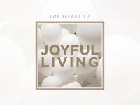 “The Secret to Joyful Living” with Jentezen Franklin