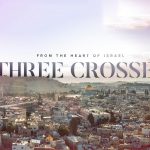 The Three Crosses from Israel | Jentezen Franklin