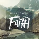 “Wake Up Your Faith” with Jentezen Franklin