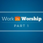 “Work is Worship PT 1” with Jentezen Franklin