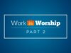 “Work is Worship PT 2” with Jentezen Franklin