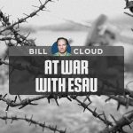 At War With Esau | Bill Cloud