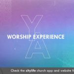 citylife worship experience