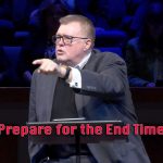 How to Prepare for the End Time, Part Two