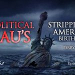 Political Esau’s Stripping America’s Birthright | Episode #1117 | Perry Stone