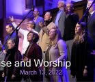 Praise and Worship – March 13, 2022