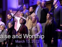 Praise and Worship – March 13, 2022