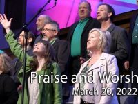 Praise and Worship – March 20, 2022