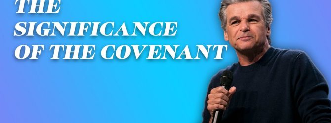 The Significance of the Covenant | Jentezen Franklin