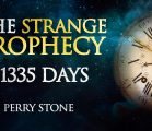 The Strange Prophecy – 1335 Days | Perry Stone