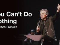 You Can’t Do Nothing | Jentezen Franklin