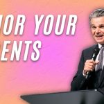 Honor Your Parents | Jentezen Franklin