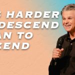 It’s Harder to Descend Than to Ascend | Jentezen Franklin