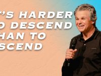 It’s Harder to Descend Than to Ascend | Jentezen Franklin